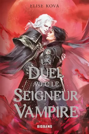 Elise Kova – Married to Magic, Tome 3 : Un duel avec le seigneur vampire